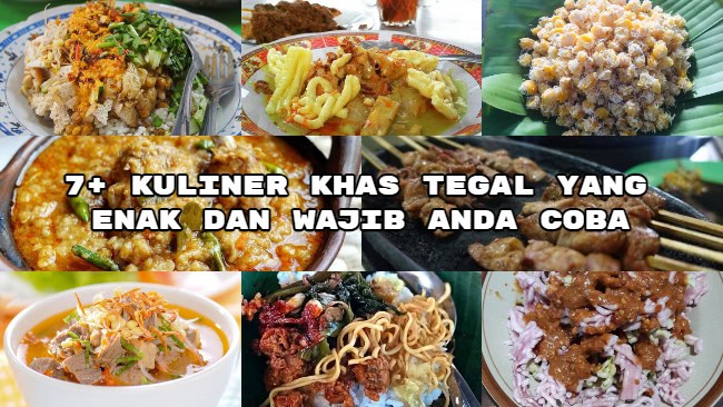 7+ Kuliner Khas Tegal yang Enak dan Wajib Anda&nbsp;Coba