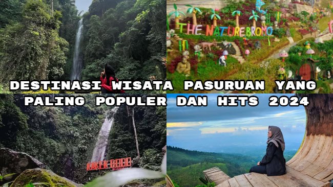 Destinasi Wisata Pasuruan yang Paling Populer dan Hits&nbsp;2024