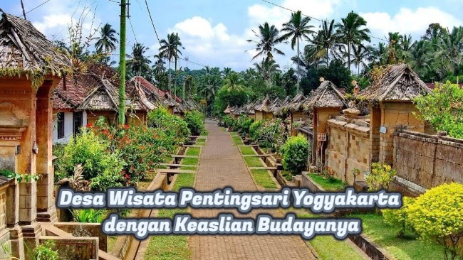 Desa Wisata Pentingsari Yogyakarta dengan Keaslian&nbsp;Budayanya